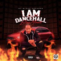 Blae Minott - I AM DANCEHALL (Explicit)