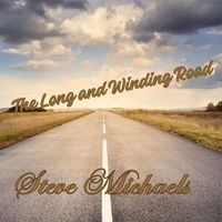 Steve Michaels - The Long And Winding Road
