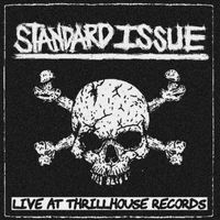 Standard Issue - Live at ThrillHouse Records (Live at ThrillHouse Records San Francisco, 11/11/2023 [Explicit])