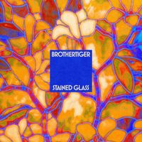 Brothertiger - Stained Glass