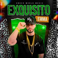 EMMA - Exquisito (Explicit)