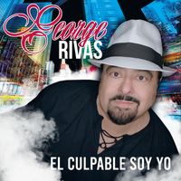 George Rivas - El Culpable Soy Yo