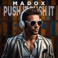 Madox - Push It, Push It