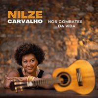 Nilze Carvalho - Nos Combates da Vida