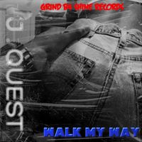 J.QUEST - Walk My Way (Explicit)