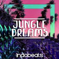 Indobeats - Jungle Dreams