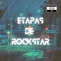 ASTRA - Etapas De Rockstar (Explicit)