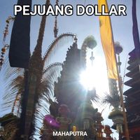 Mahaputra - Pejuang Dollar