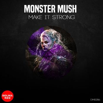 Monster Mush - Make it Strong