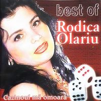Rodica Olariu - Cazinoul Ma Omoara (Best of)
