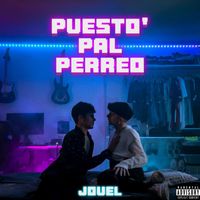Jouel - Puesto' Pal Perreo (Explicit)