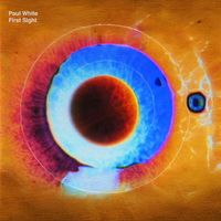 Paul White - First Sight