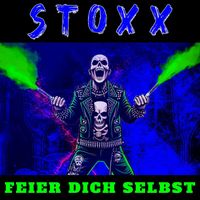 STOXX - Feier Dich Selbst (Explicit)