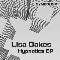 Lisa Oakes - Hypnotics EP