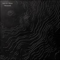 Life as a Moon - Measured