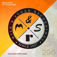Milk & Sugar - Let the Sun Shine (Joezi & Enzo Siffredi Extended Sunset Mix)