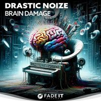Drastic Noize - Brain Damage