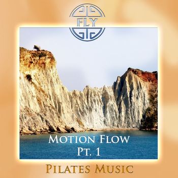Fly - Motion Flow, Pt. 1 (Pilates Version)