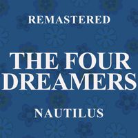 The Four Dreamers - Nautilus (Remastered)