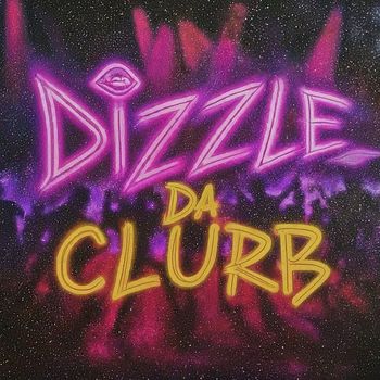 DIZZLE - Da Clurb