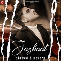 Armaan Bedil - Jazbaat (Slowed & Reverb)