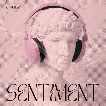 Chill Boy - Sentiment