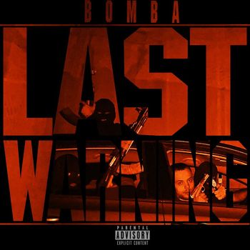 Bomba - Last Warning (Explicit)