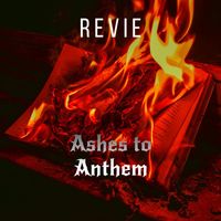 Revie - Ashes to Anthem
