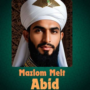 abid - Mazlom Melt