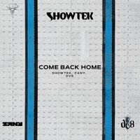 Showtek, Zany and DV8 - Come Back Home (Extended Mix)