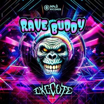E.X.E.C.U.T.E - Rave Buddy