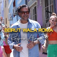 Ragheb Alama - Beirut Wala Roma