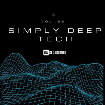 Various Artists - Simply Deep Tech, Vol. 22