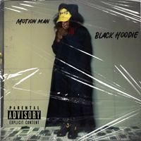 Motion Man - Black Hoodie (Explicit)