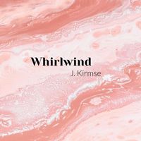 J Kirmse - Whirlwind