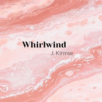 J Kirmse - Whirlwind