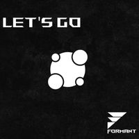 Formant - Let's Go EP