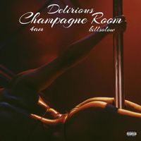 Delirious - CHAMPAGNE ROOM (Explicit)