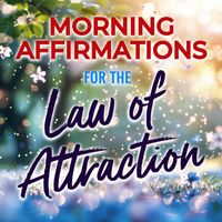 Nicky Sutton - Morning Affirmations for the Law of Attraction