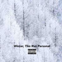Run - Winter, This Rvn Personal (Explicit)
