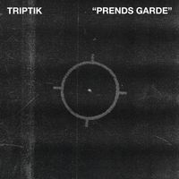 Triptik - Prends garde