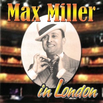 Max Miller - In London