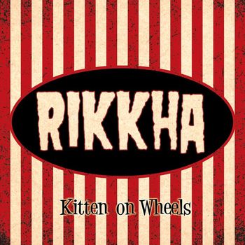 Rikkha - Kitten on Wheels (Explicit)