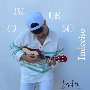 Joselito - Indeciso