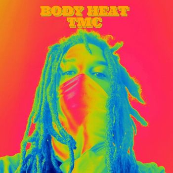 TMC - Body Heat (Explicit)