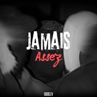 DoubleV - Jamais Assez (Explicit)