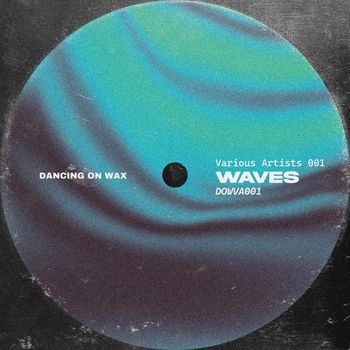 Various Artists - Dancing On Wax: Waves