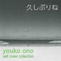 Yoko Ono - Hisashiburine