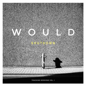 Would - Shutdown (Explicit)