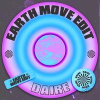 Daire - Earth Move Edit